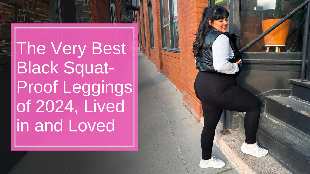 The Very Best Black Squat-Proof Leggings of 2024, Lived in and